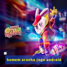 homem aranha jogo android