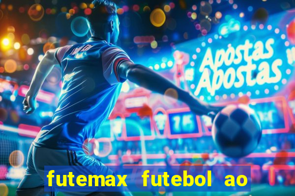 futemax futebol ao vivo online