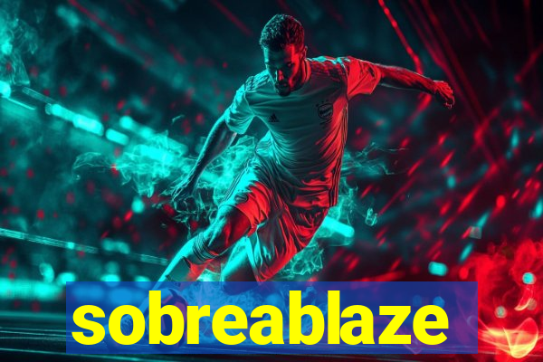 sobreablaze